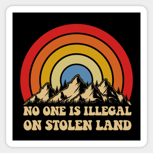 No One Is Illegal On Stolen Land - retro Sticker